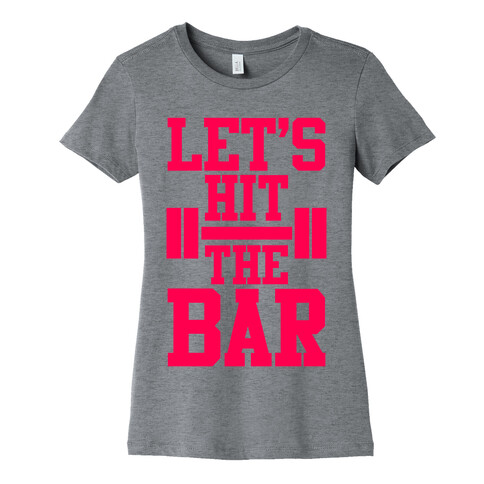Let's Hit The Bar Womens T-Shirt