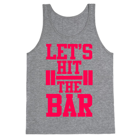 Let's Hit The Bar Tank Top