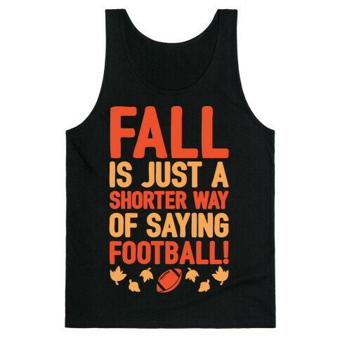Fall Is Just A Shorter Way of Saying Football White Print Tank Top