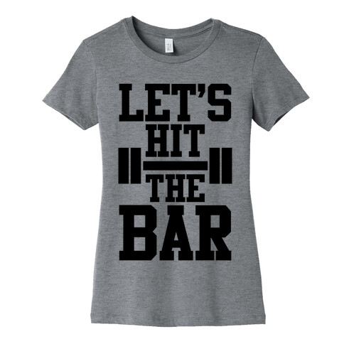 Let's Hit The Bar Womens T-Shirt