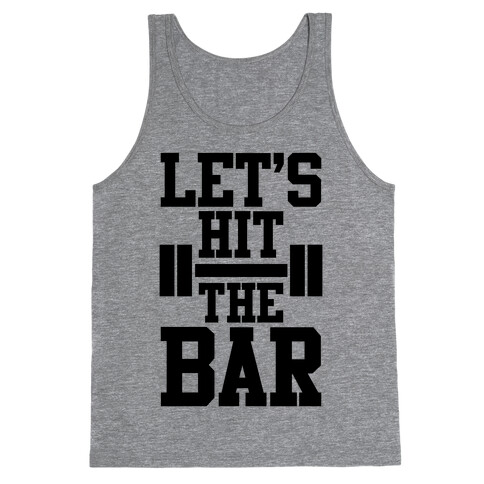 Let's Hit The Bar Tank Top