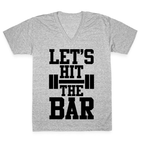 Let's Hit The Bar V-Neck Tee Shirt