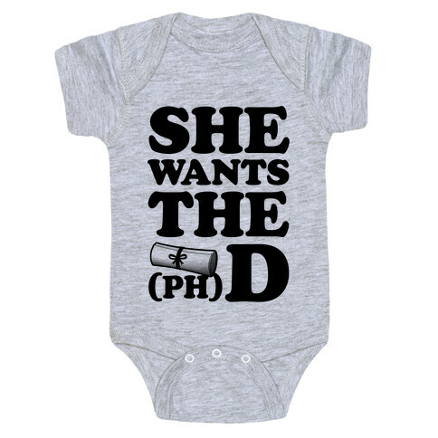 She Wants the (Ph)D Baby One-Piece
