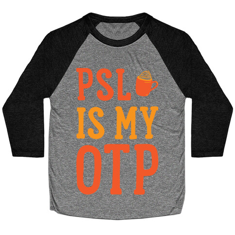 PSL Is My OTP Baseball Tee