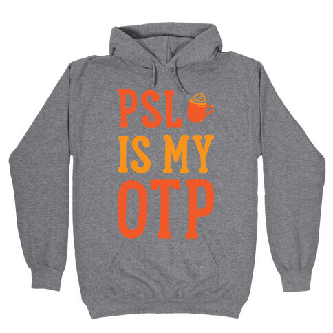 PSL Is My OTP Hooded Sweatshirt