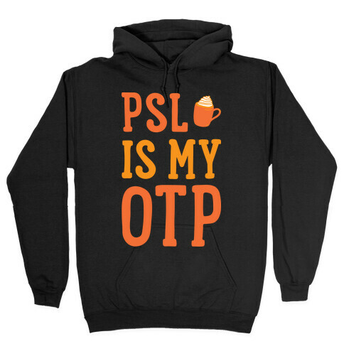 PSL Is My OTP (White) Hooded Sweatshirt