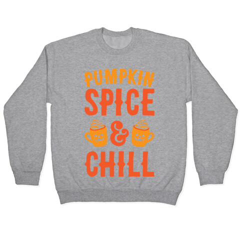 Pumpkin Spice & Chill Pullover