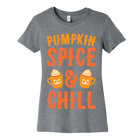 Pumpkin Spice & Chill (White) Womens T-Shirt