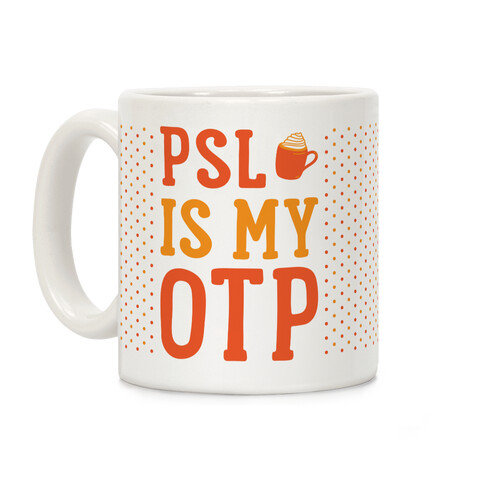 PSL Is My OTP Coffee Mug