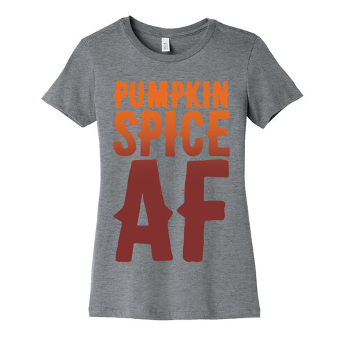 Pumpkin Spice Af Womens T-Shirt