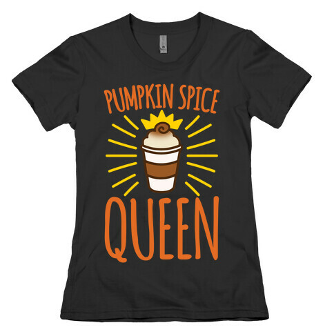 Pumpkin Spice Queen White Print Womens T-Shirt