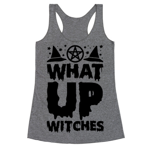 What Up Witches Racerback Tank Top