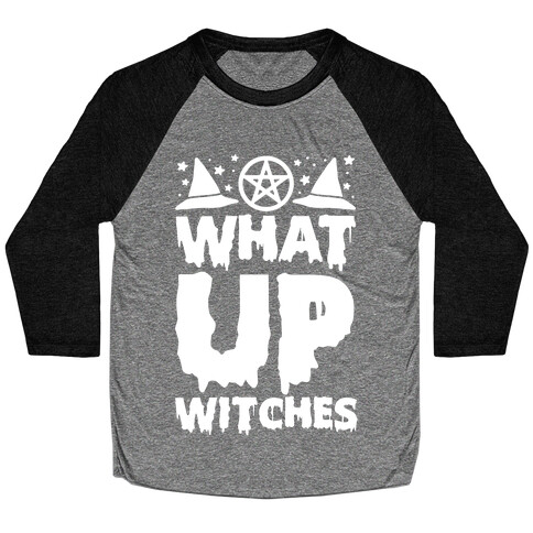 What Up Witches Baseball Tee