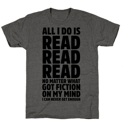 All I Do Is Read T-Shirt