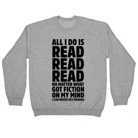 All I Do Is Read Pullover