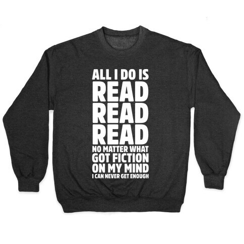 All I Do Is Read Wht Pullover
