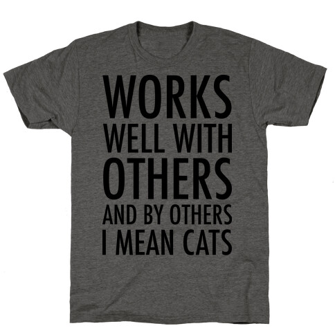 By Others I Mean Cats T-Shirt