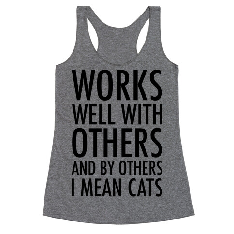 By Others I Mean Cats Racerback Tank Top