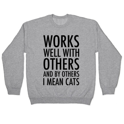 By Others I Mean Cats Pullover