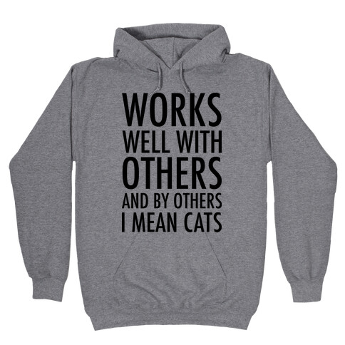 By Others I Mean Cats Hooded Sweatshirt