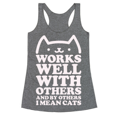 By Others I Mean Cats alt Racerback Tank Top