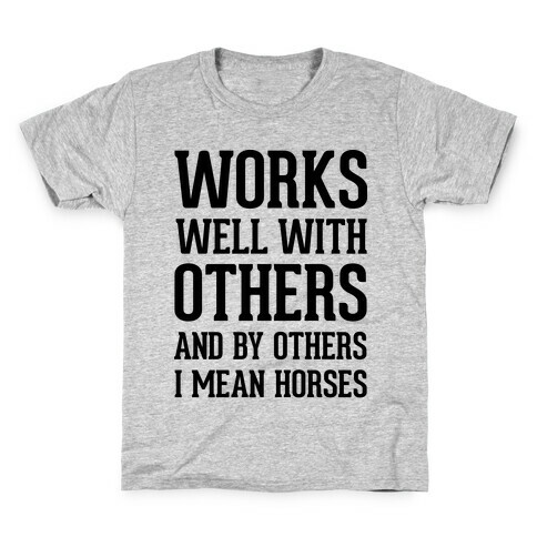 By Others I Mean Horses Kids T-Shirt