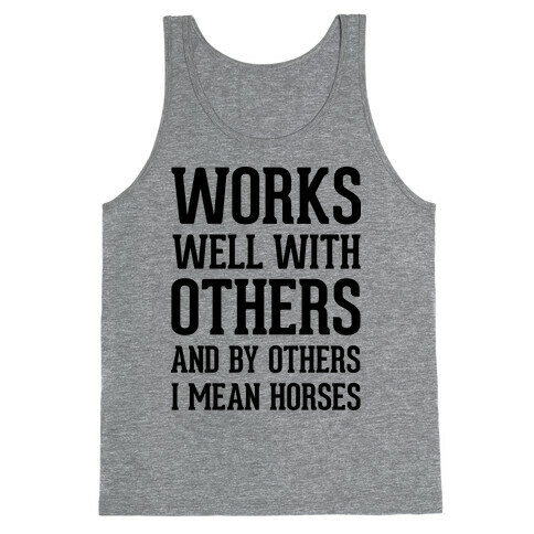 By Others I Mean Horses Tank Top