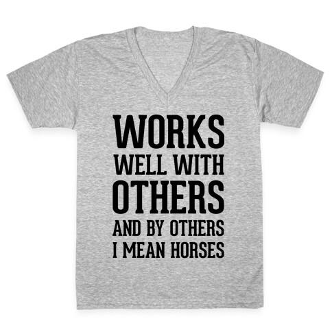 By Others I Mean Horses V-Neck Tee Shirt