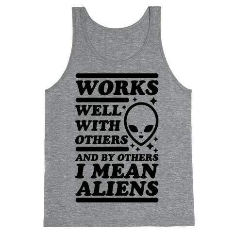 By Others I Mean Aliens Tank Top