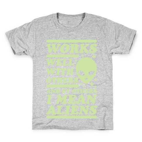 By Others I Mean Aliens Green Kids T-Shirt