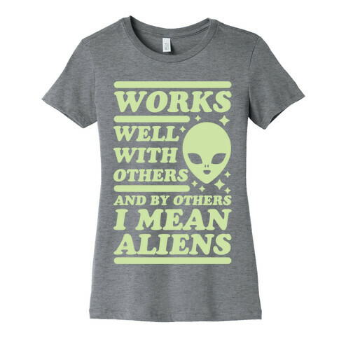 By Others I Mean Aliens Green Womens T-Shirt