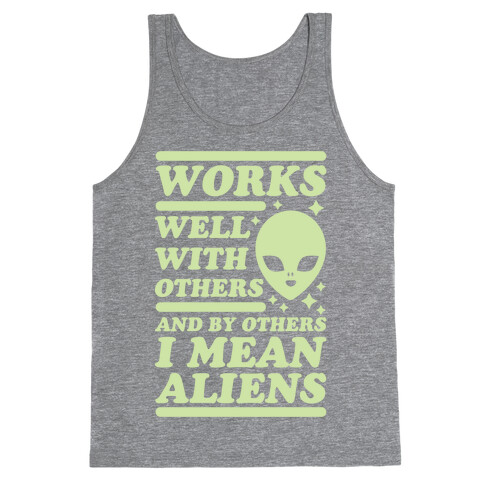 By Others I Mean Aliens Green Tank Top
