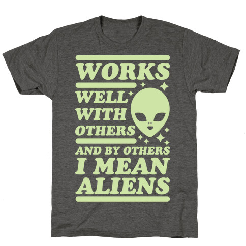 By Others I Mean Aliens Green T-Shirt