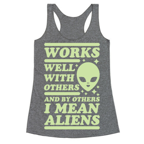 By Others I Mean Aliens Green Racerback Tank Top