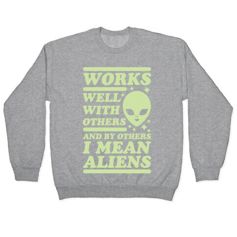 By Others I Mean Aliens Green Pullover