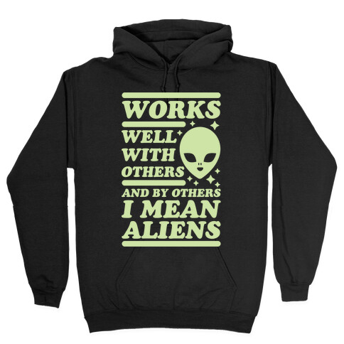 By Others I Mean Aliens Green Hooded Sweatshirt