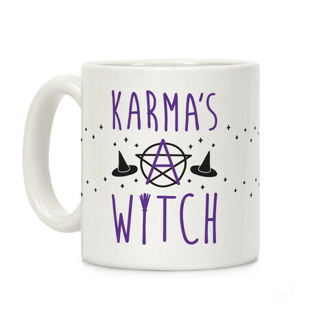 Karma's A Witch Coffee Mug