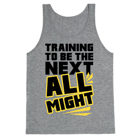 Training To Be The Next All Might Tank Top