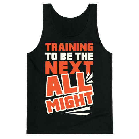 Training To Be The Next All Might Tank Top