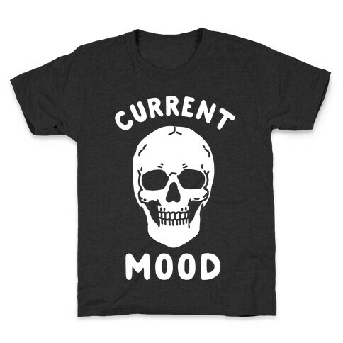 Current Mood: Dead Kids T-Shirt