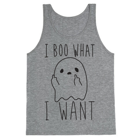 I Boo What I Want Tank Top