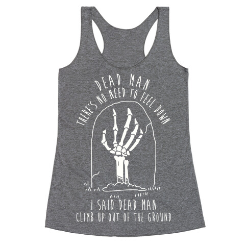 I Said Dead Man 2 Racerback Tank Top