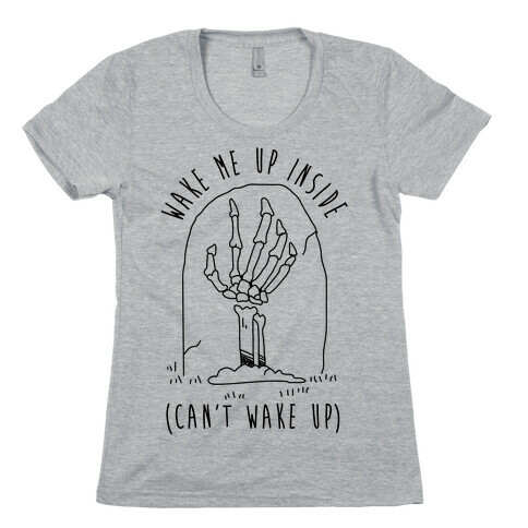 Wake Me Up Womens T-Shirt