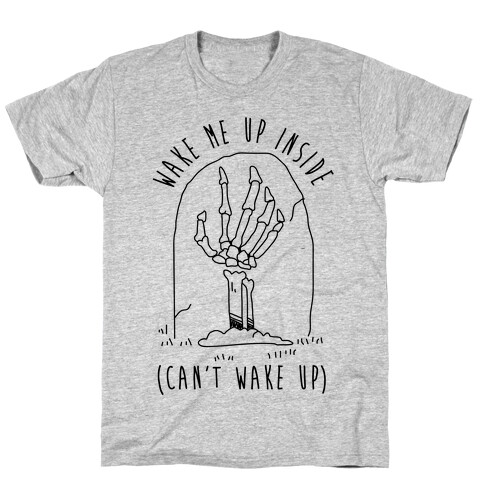 Wake Me Up T-Shirt