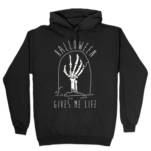 Halloween Gives Me Life wht Hooded Sweatshirt