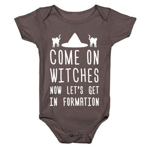 Come On Witches Now Let's Get In Formation Baby One-Piece