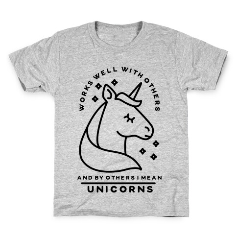 Works Well With Unicorns Kids T-Shirt
