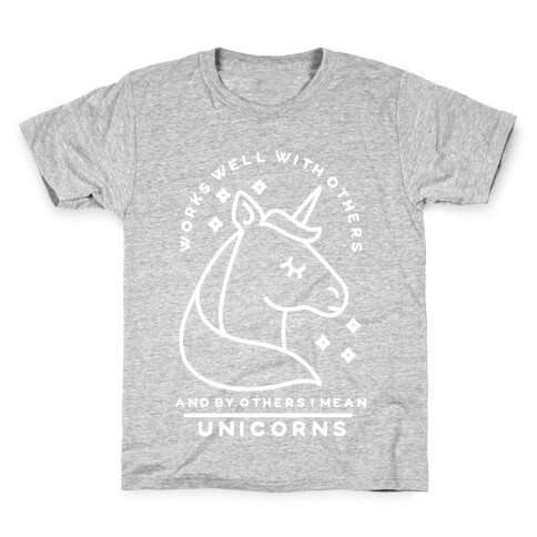 Works Well With Unicorns Wht Kids T-Shirt