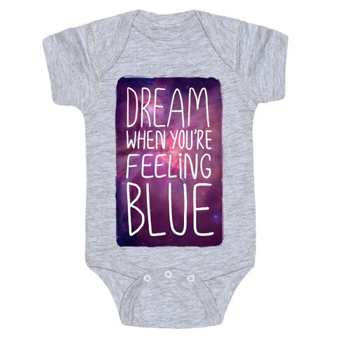 Dream When You're Feeling Blue Baby One-Piece