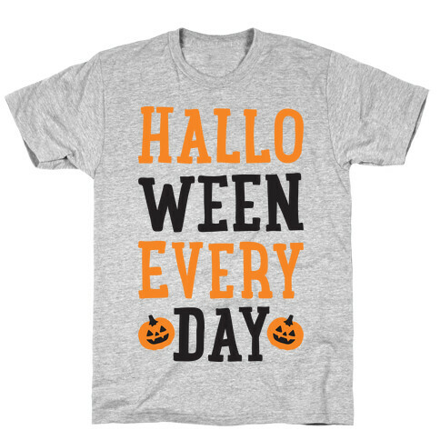Halloween Every Day T-Shirt